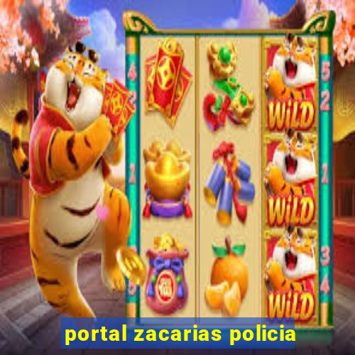 portal zacarias policia